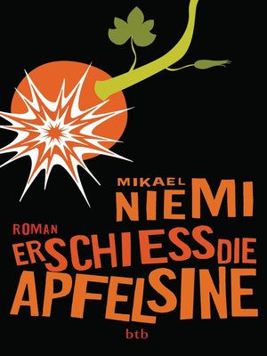 cover image of Erschieß die Apfelsine